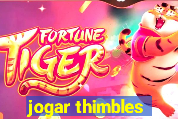 jogar thimbles